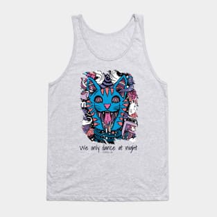 We only dance at night - Catsondrugs.com - rave, edm, festival, techno, trippy, music, 90s rave, psychedelic, party, trance, rave music, rave krispies, rave flyer Tank Top